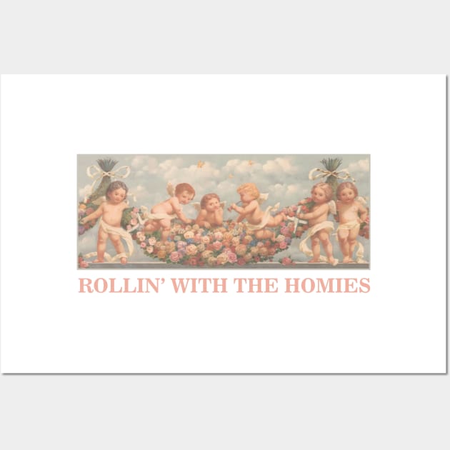 Streetwear Rollin with the Homies Aesthetics Funny Angels Wall Art by dewinpal